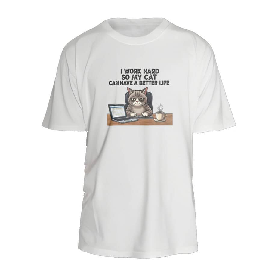 T-shirt UNISEX ΜΕ ΣΤΑΜΠΑ (I WORK HARD SO MY CAT CAN HAVE…)